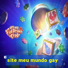 site meu mundo gay